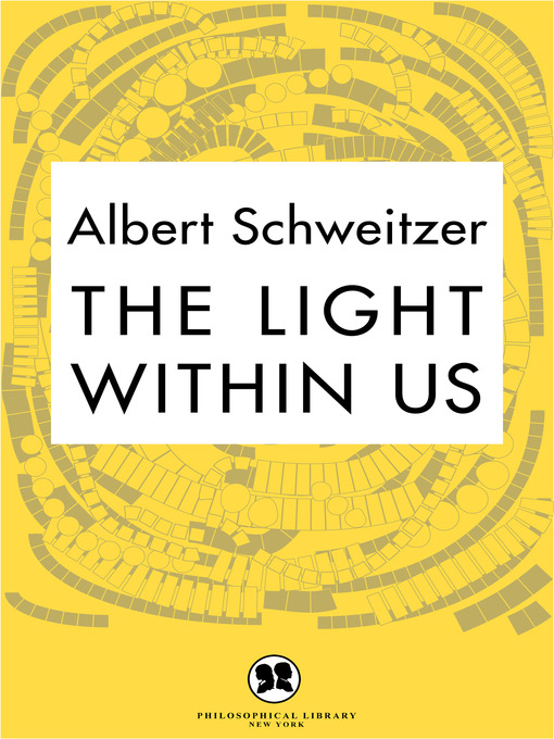 Title details for Light Within Us by Albert Schweitzer - Available